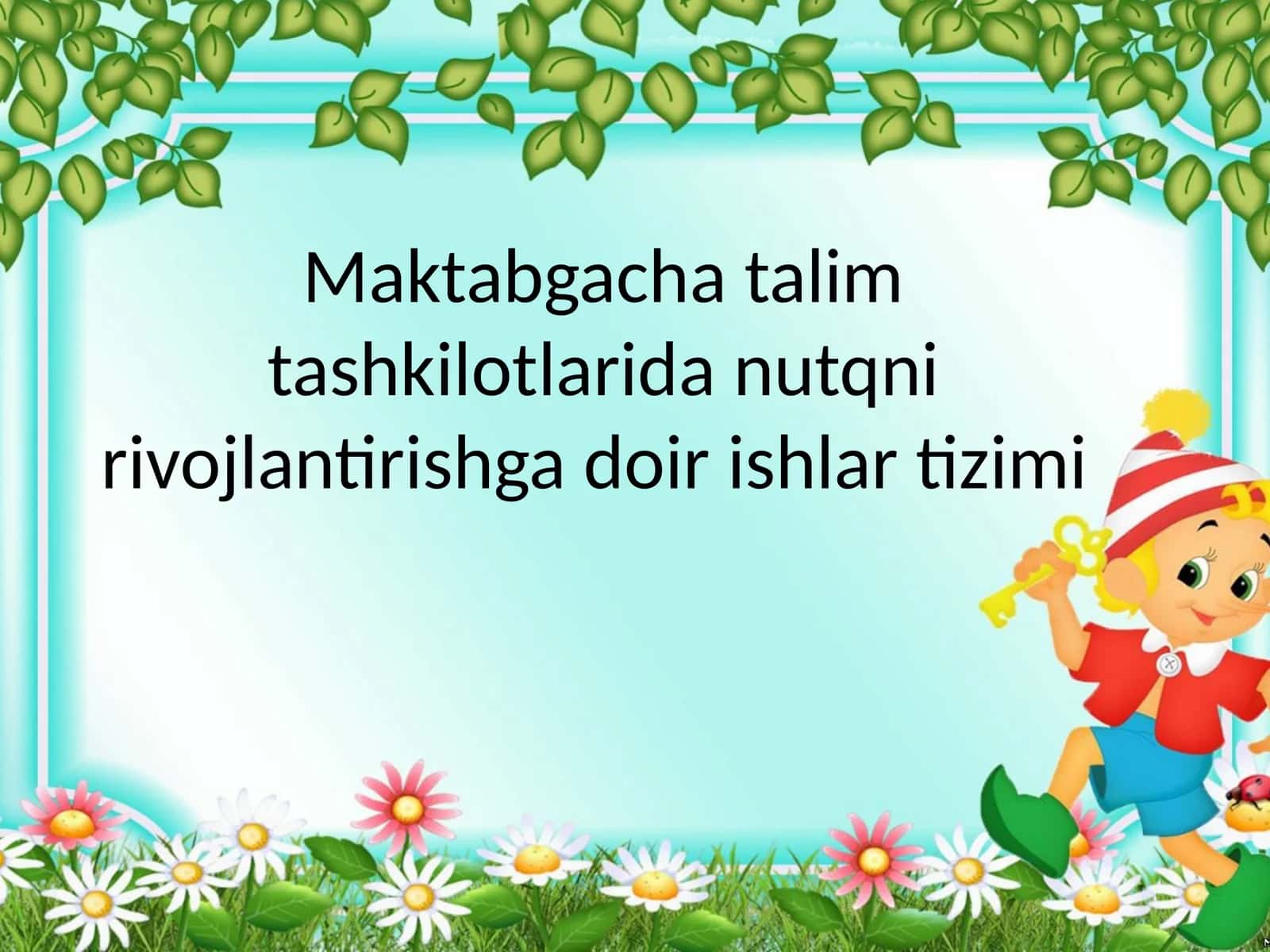 Maktabgacha talim tashkilotlarida nutqni rivojlantirishga doir ishlar tizimi 1
