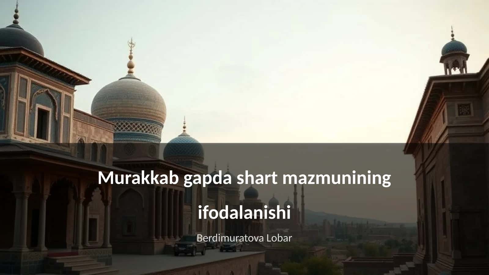Shartli gaplar turlari va tuzilishi 1