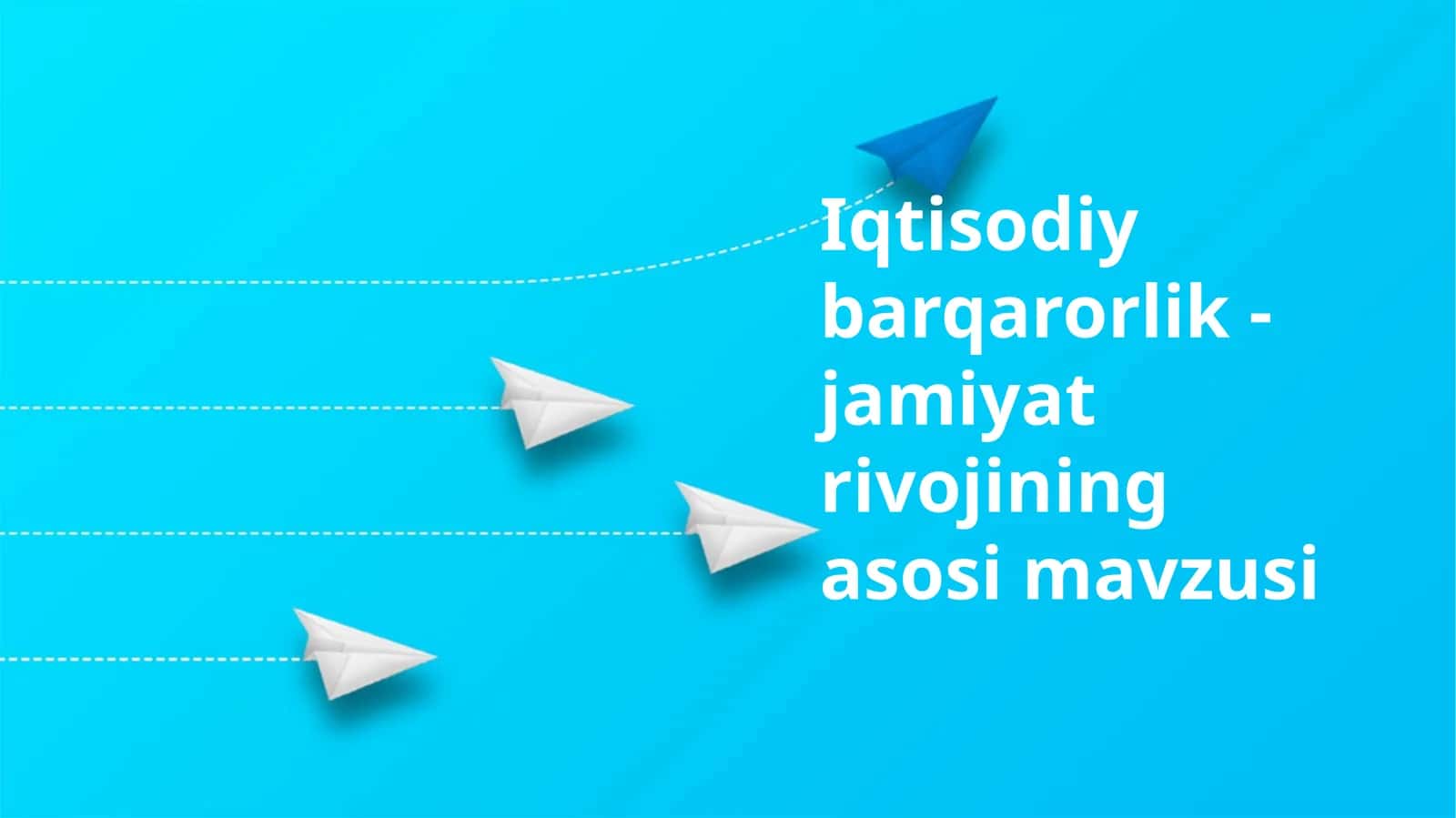 Iqtisodiy barqarorlik - jamiyat rivojining asosi mavzusi 1