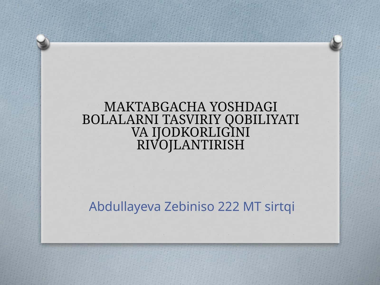 MAKTABGACHA YOSHDAGI BOLALARNI TASVIRIY QOBILIYATI VA IJODKORLIGINI RIVOJLANTIRISH 1
