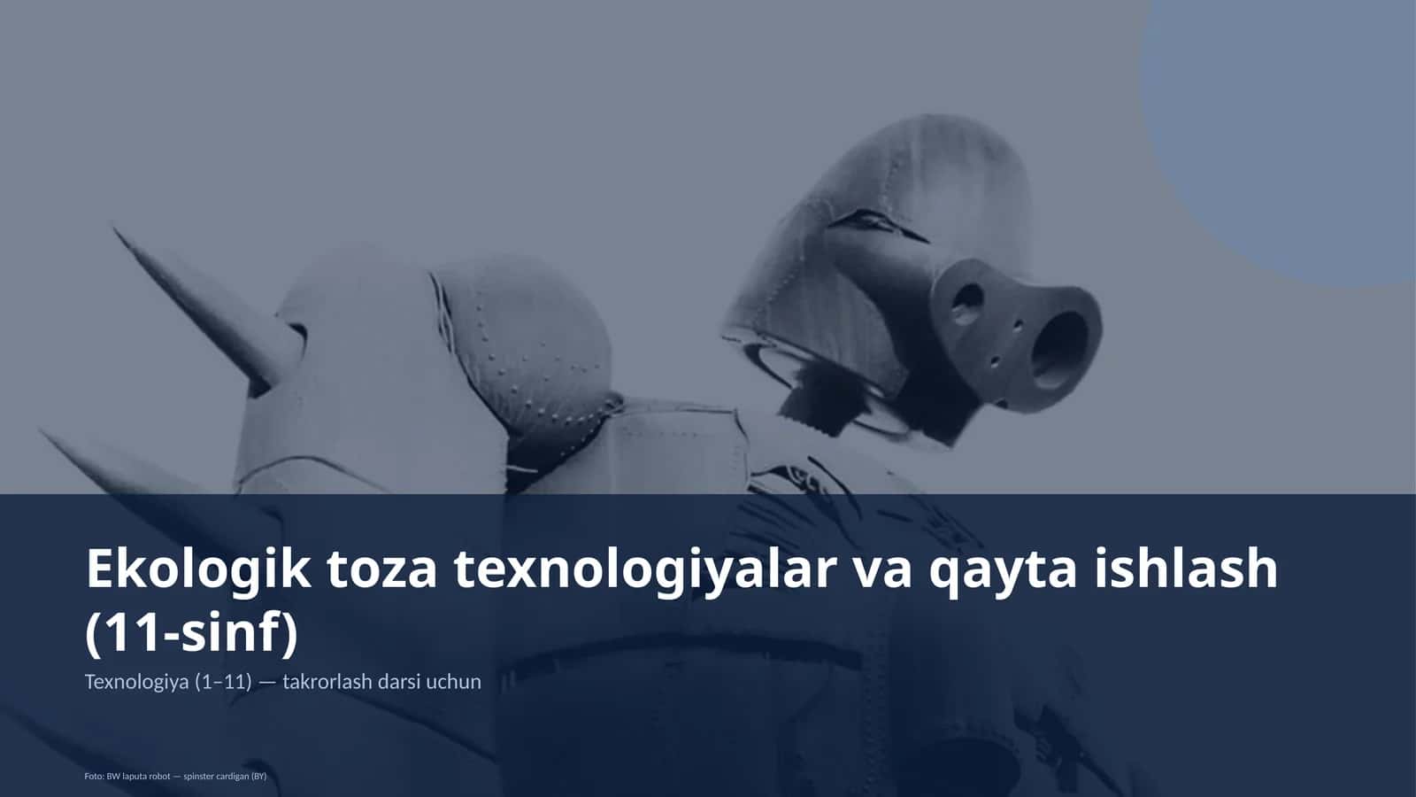 Ekologik toza texnologiyalar va qayta ishlash (11-sinf) 1