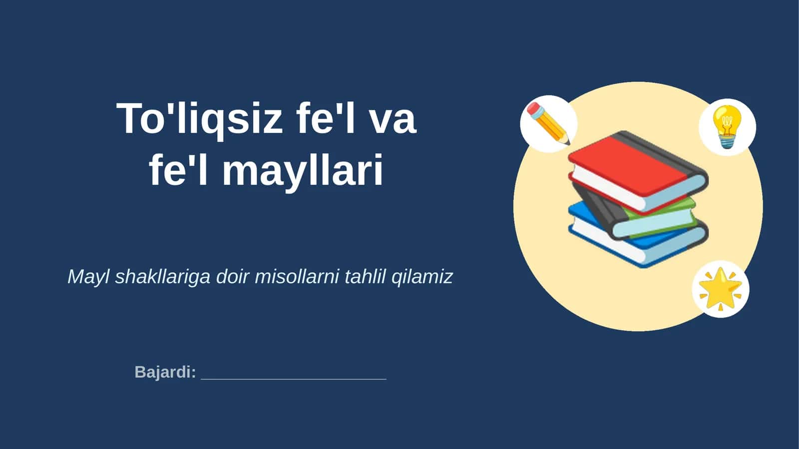 To'liqsiz fe'l va fe'l mayllari 1