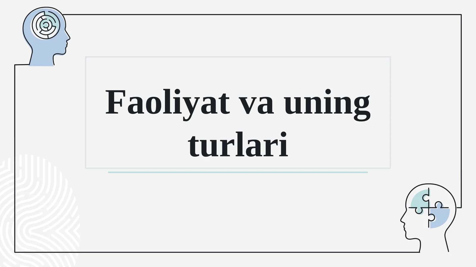 Faoliyat va uning turlari 1