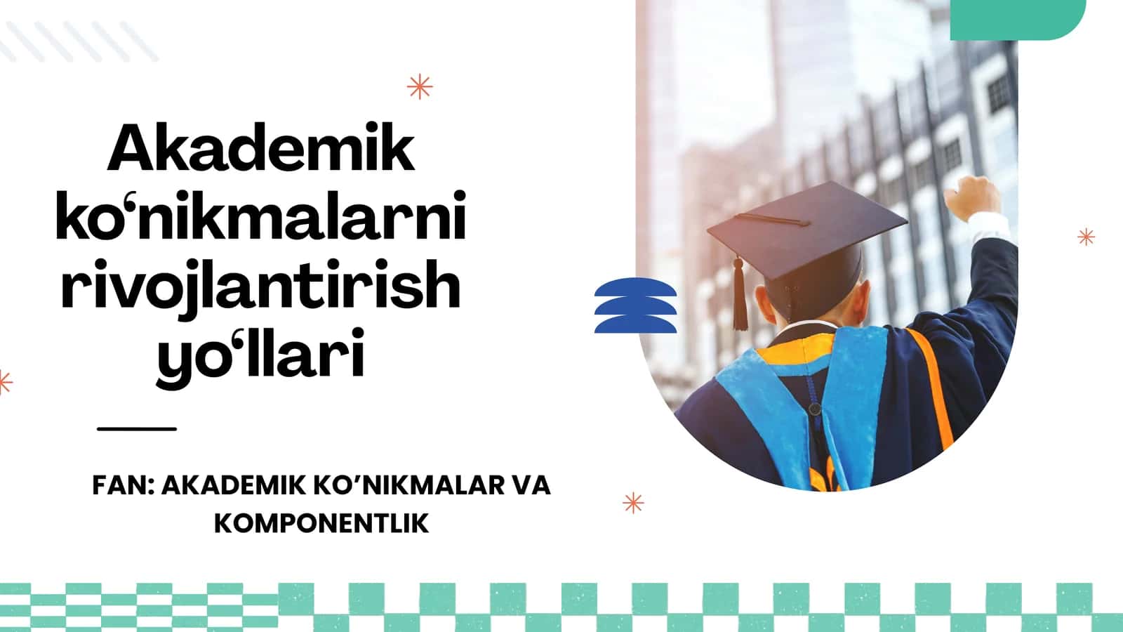 Akademik ko‘nikmalarni rivojlantirish yo‘llari 1