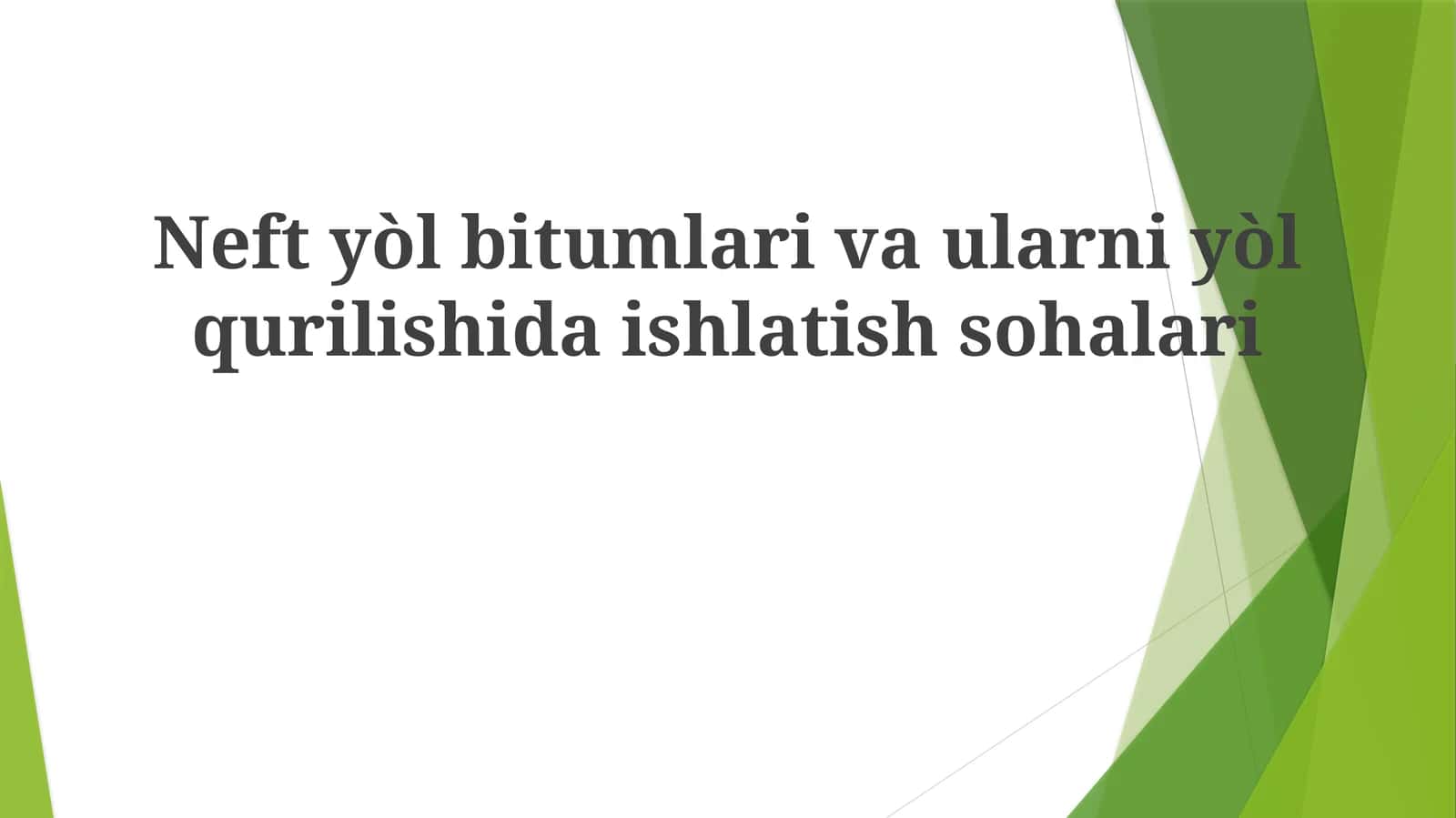 Neftyòlbitumlarivaularniyòlqurilishidaishlatishsohalari 1