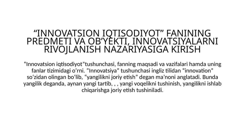 INNOVATSION IQTISODIYOT FANINING PREDMETI VA OB’YEKTI, INNOVATSIYALARNI RIVOJLANISH NAZARIYASIGA 1