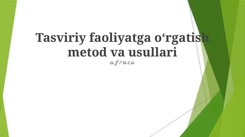 Tasviriy faoliyatga oʻrgatish metod va usullari 1