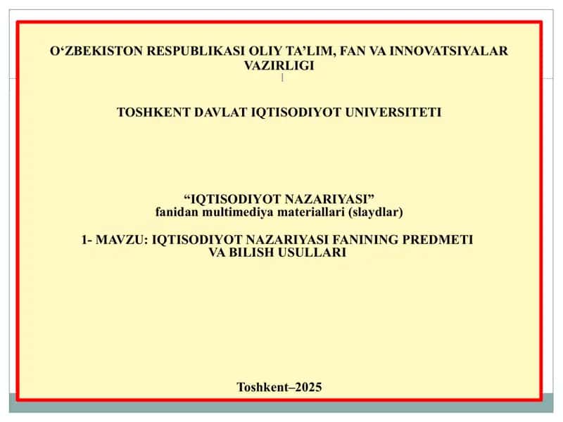 IQTISODIYOT NAZARIYASI FANINING PREDMETI VA BILISH USULLARI 1