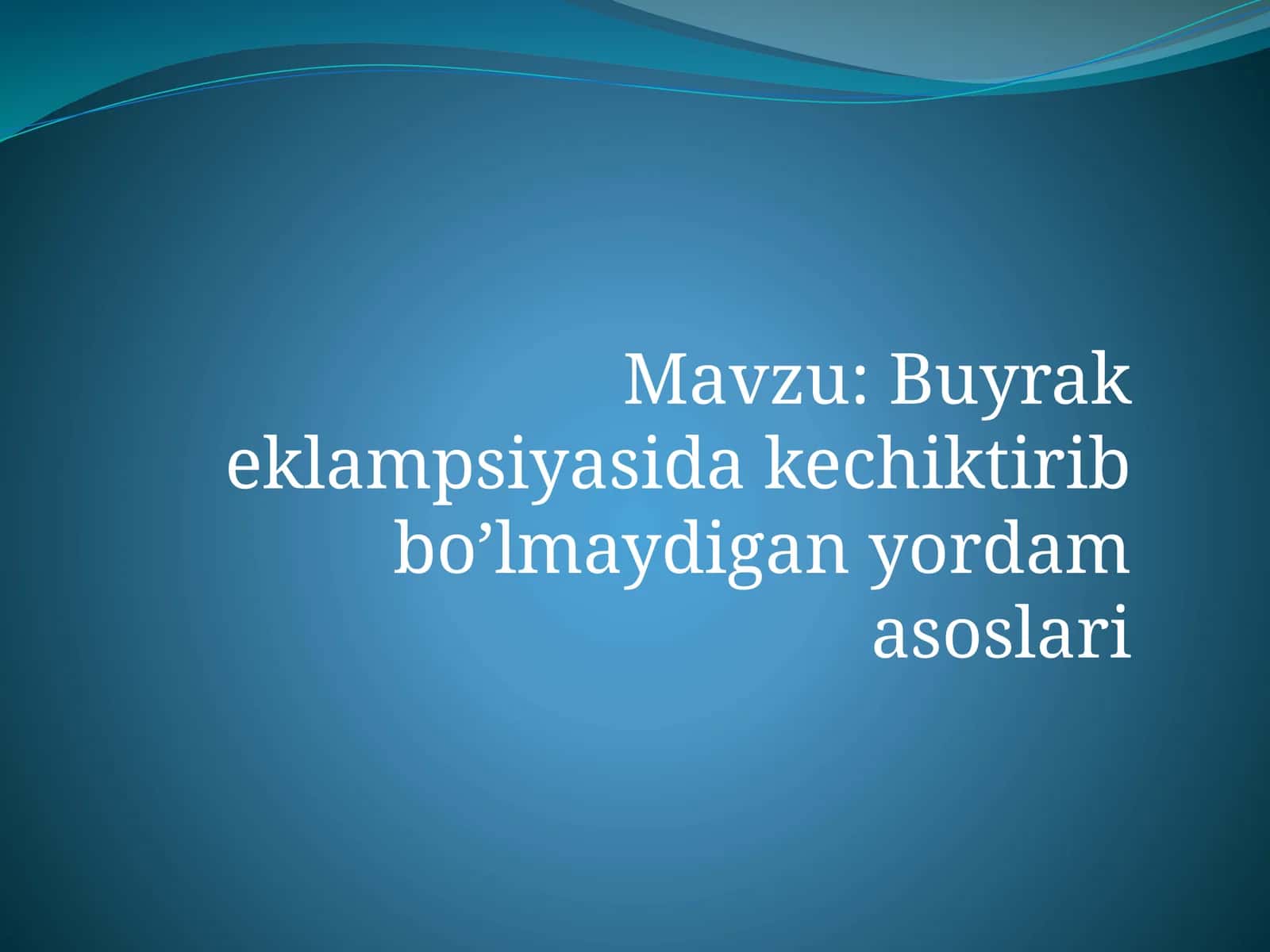 Buyrak eklampsiyasida kechiktirib bo'lmaydigan yordam asoslari 1