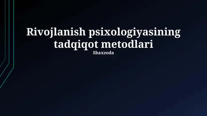 Rivojlanish psixologiyasining tadqiqot metodlari 1