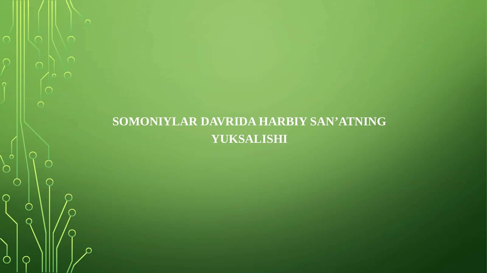 SOMONIYLAR DAVRIDA HARBIY SAN’ATNING YUKSALISHI 1