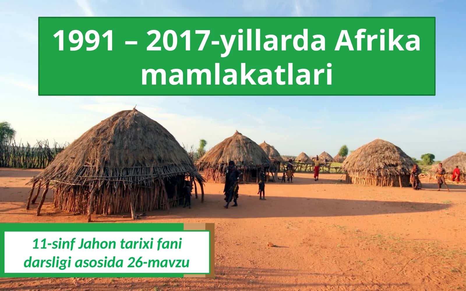 1991 –2017-yillarda Afrikam a m l a k a t l a r i 11-sinf Jahon tarixi fanidan darsligiasosida 26-mavzu Shimoliy Afrika 1
