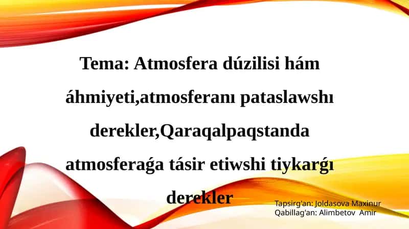 Atmosfera - Jerdiń tirishilik bar ekenligin támiyinlewshi 1