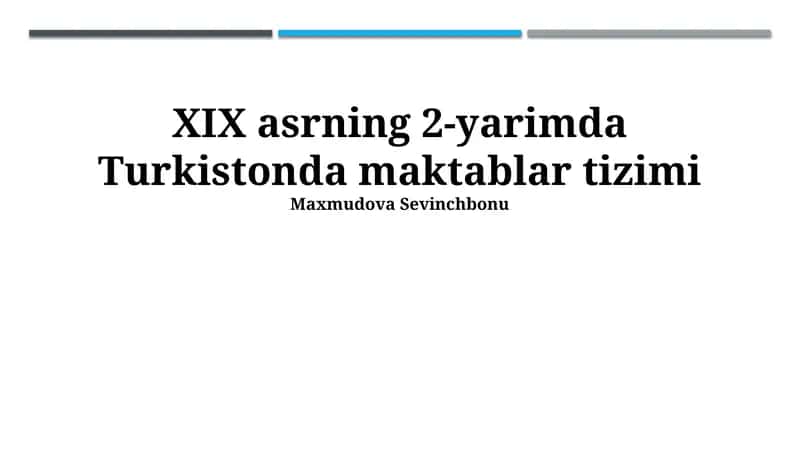 XIX asrning 2-yarimda Turkistonda maktablar tizimi 1