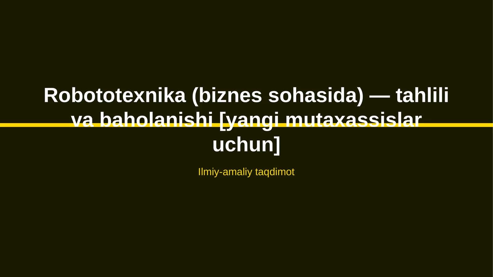 Robototexnika (biznes sohasida) — tahlili va baholanishi [yangi mutaxassislar uchun] 1