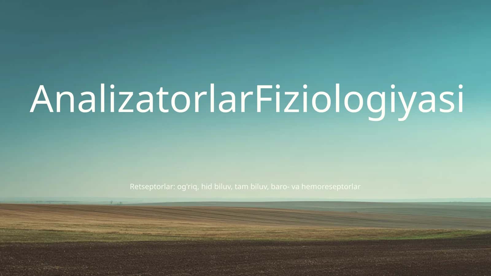Analizatorlar Fiziologiyasi 1