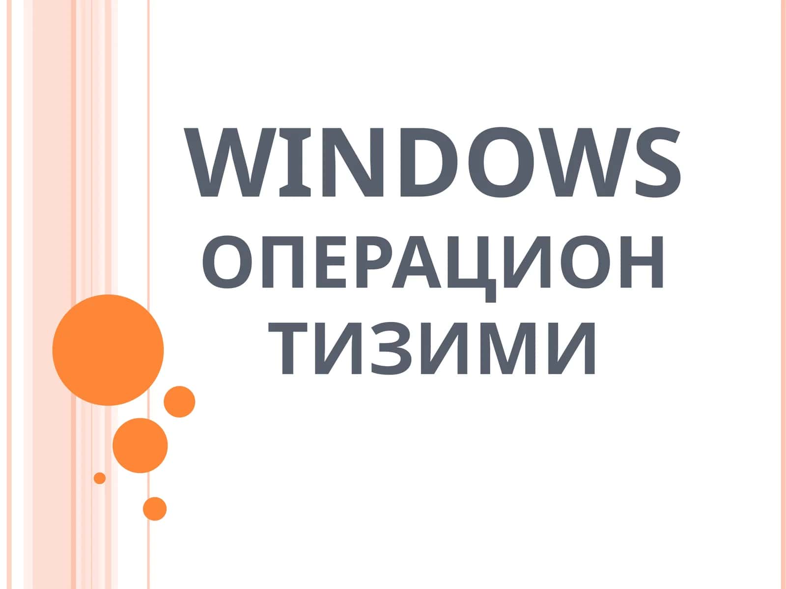 WINDOWS ОПЕРАЦИОН ТИЗИМИ 1