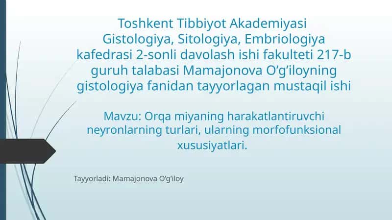 Orqa miyaning harakatlantiruvchi neyronlarning turlari, ularning morfofunksional xususiyatlari 1