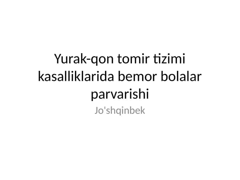 Yurak-qon tomir tizimi kasalliklarida bemor bolalar parvarishi 1