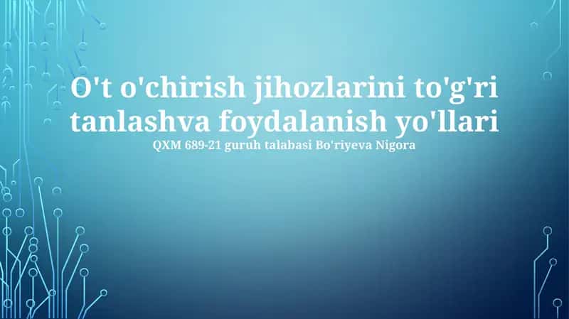 O't o'chirish jihozlarini to'g'ri tanlash va foydalanish yo'llari 1
