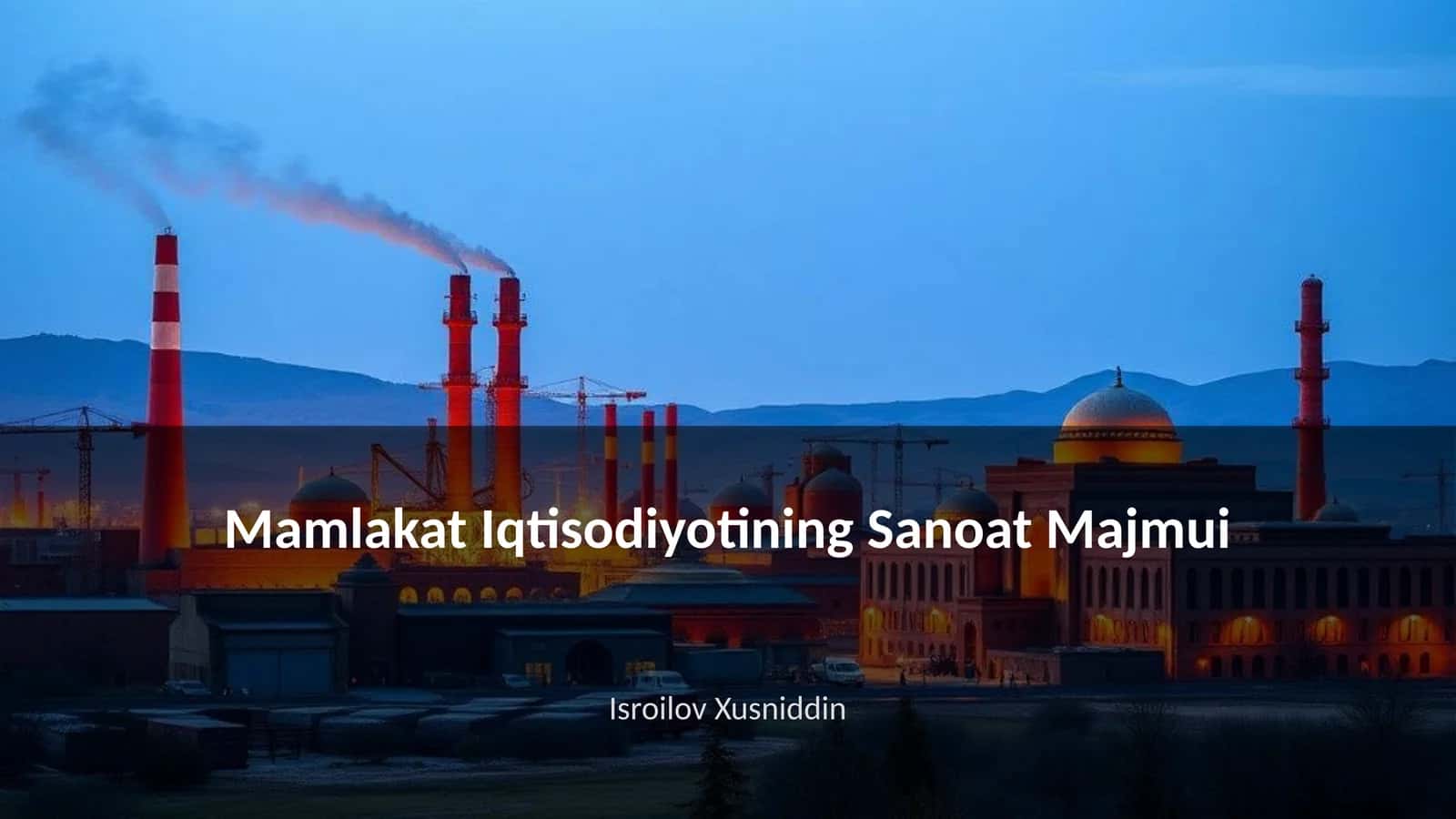 Mamlakat Iqtisodiyotining Sanoat Majmui 1