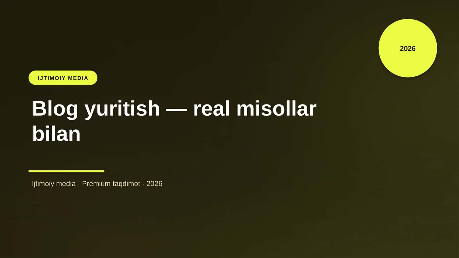 Blog yuritish — real misollar bilan 1