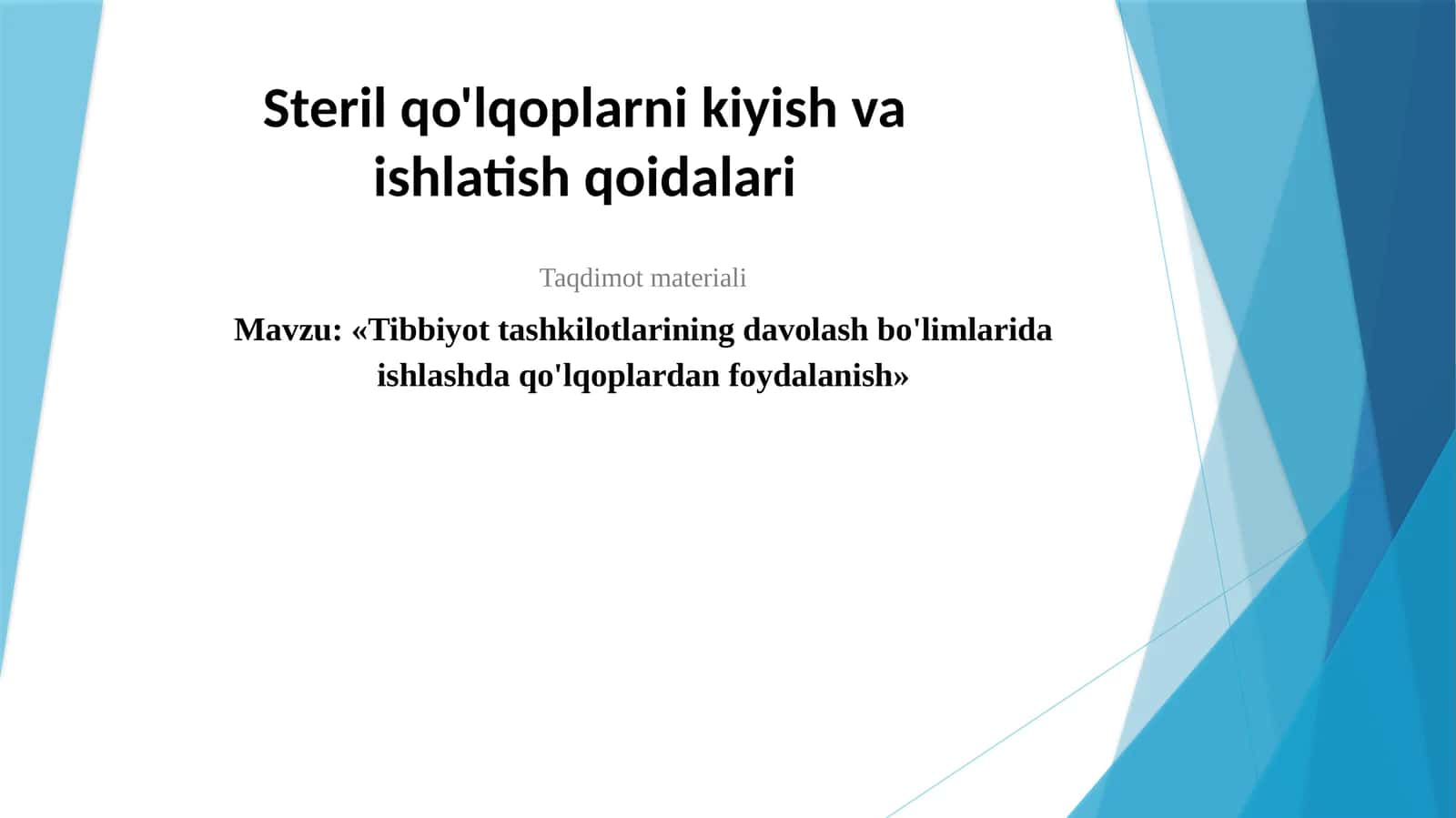 Steril qo'lqoplarni kiyish va ishlatish qoidalari 1
