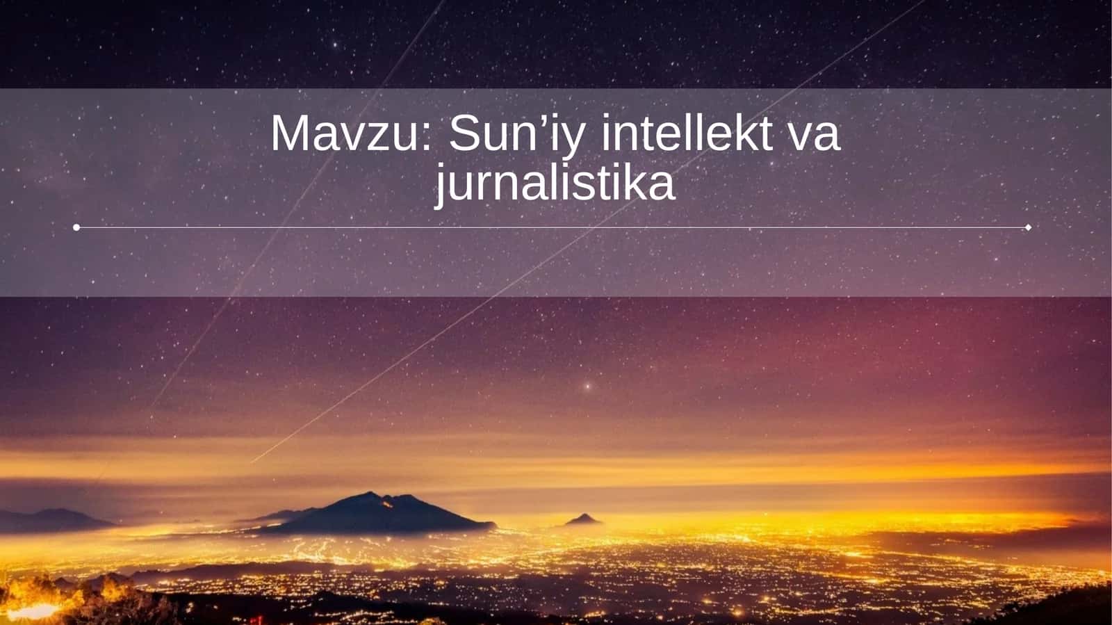Sun’iy intellekt va jurnalistika 1