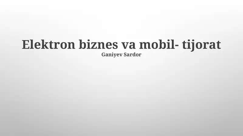 Elektron biznes va mobil- tijorat 1