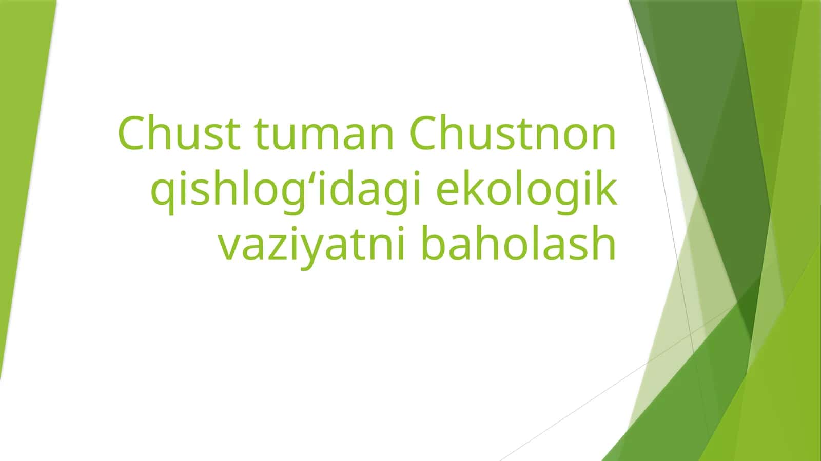 Chust tuman Chustnon qishlogʻidagi ekologik vaziyatni baholash 1