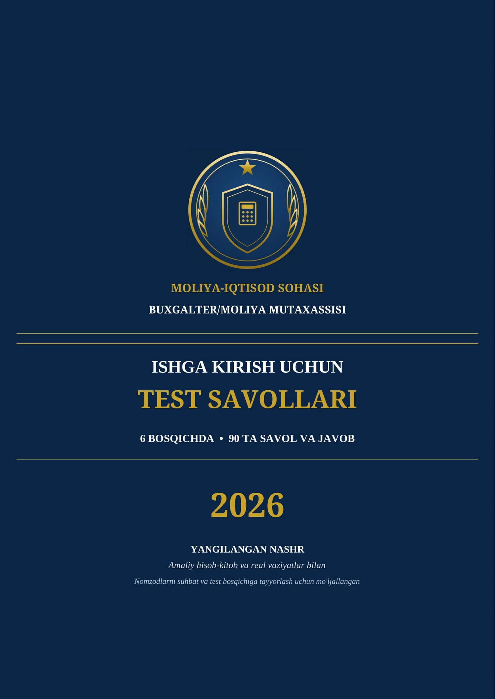 MOLIYA-IQTISOD SOHASI
BUXGALTER/MOLIYA MUTAXASSISI ISHGA KIRISH UCHUN
TEST SAVOLLARI 1