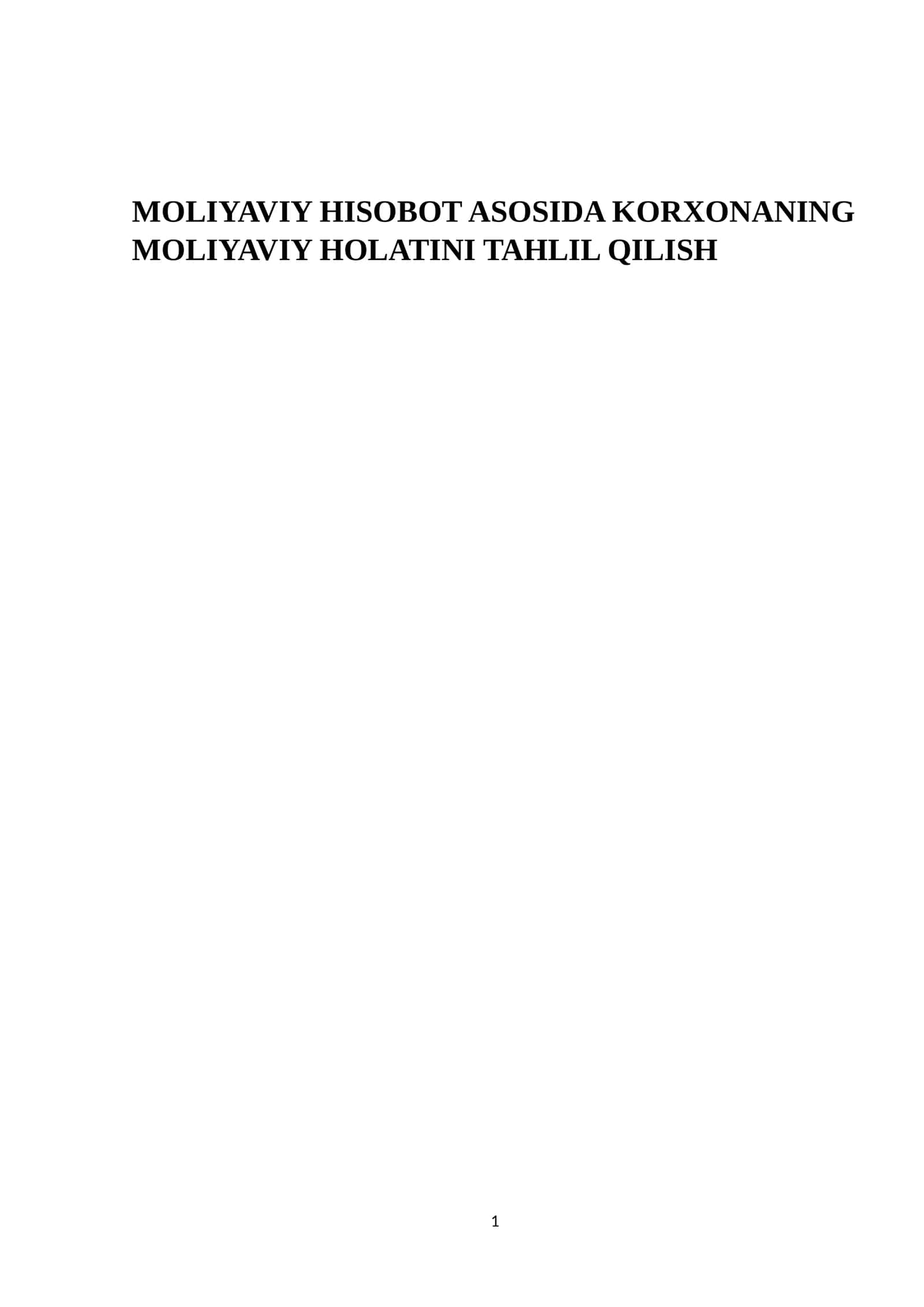MOLIYAVIY HISOBOT ASOSIDA KORXONANING MOLIYAVIY HOLATINI TAHLIL QILISH 1