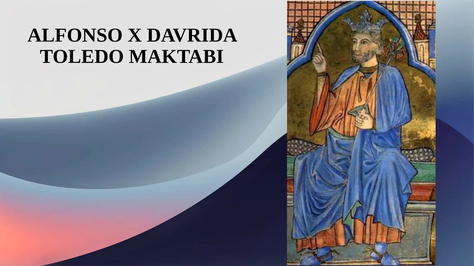 ALFONSO X DAVRIDA TOLEDO MAKTABI 1