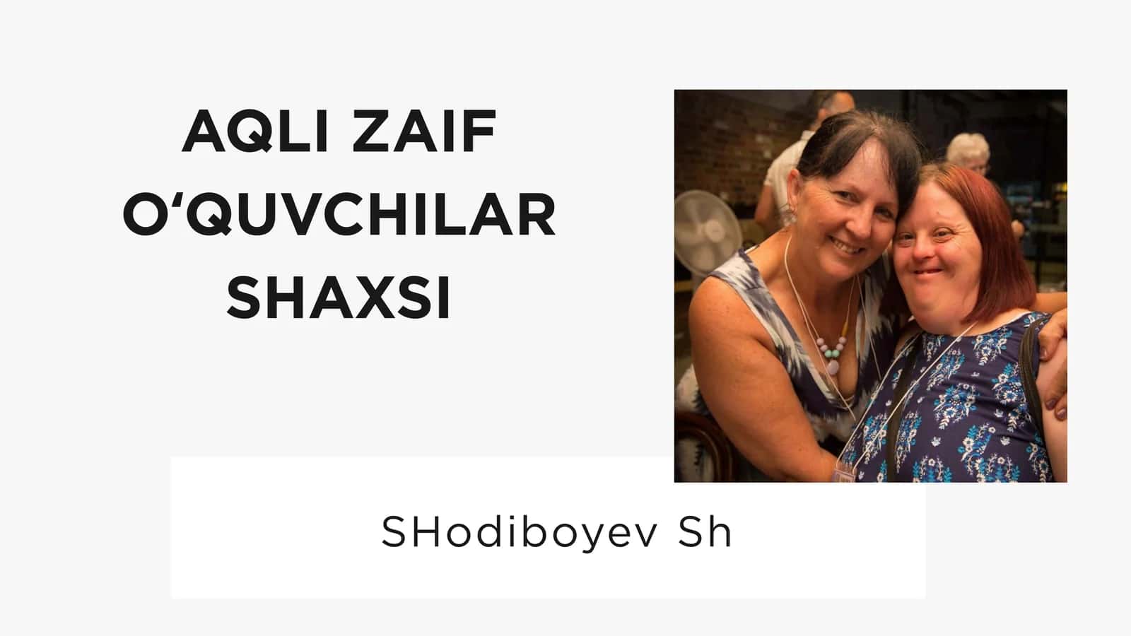 Aqli zaif oʻquvchilar shaxsi 1