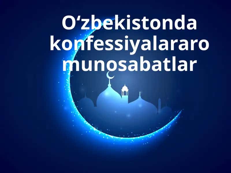 O‘zbekistonda konfessiyalararo munosabatlar 1