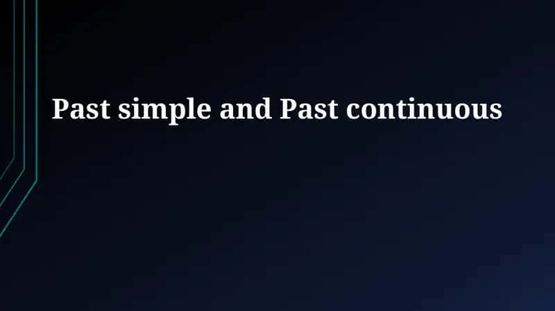 Past simple and Past continuous 1