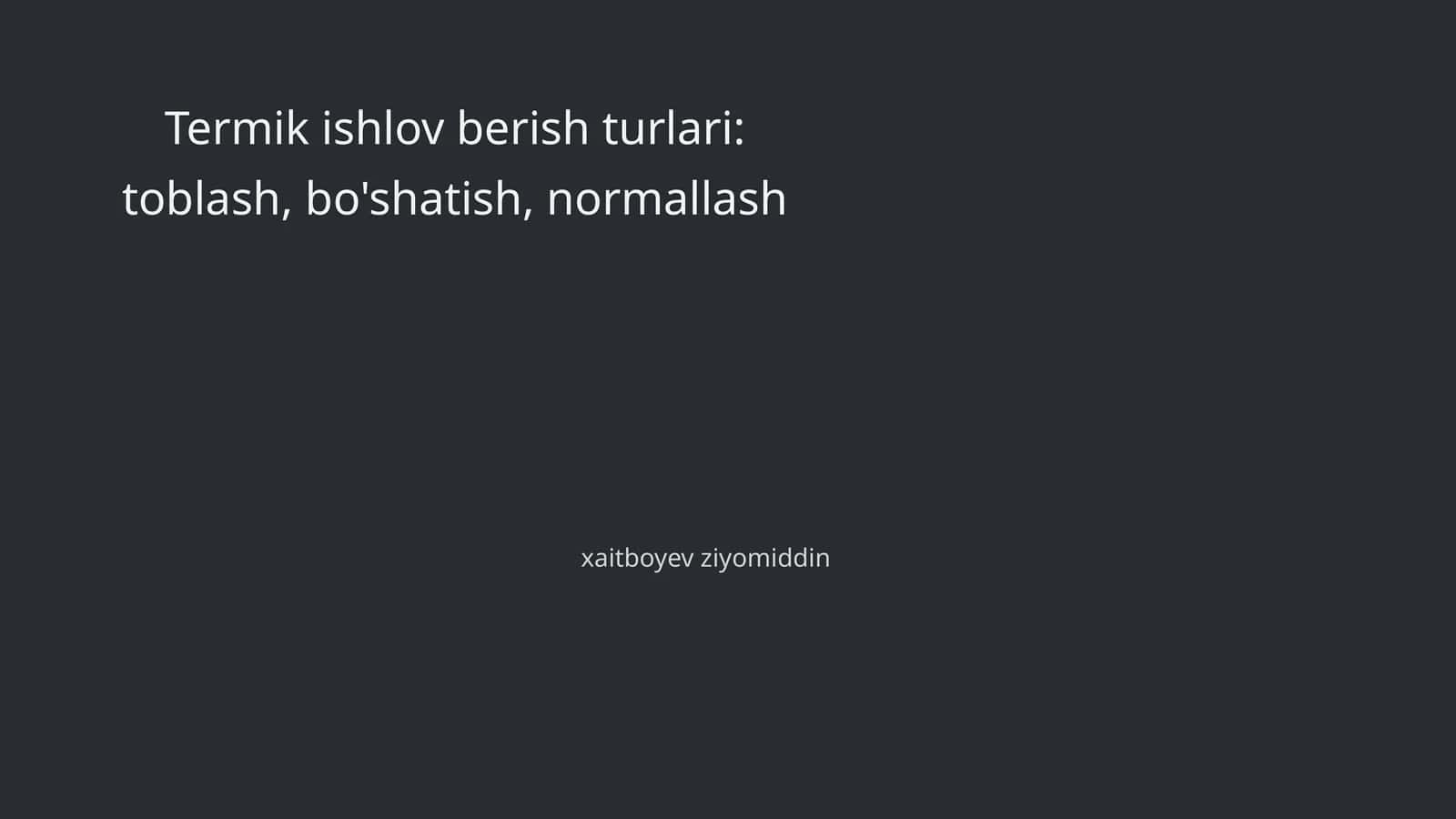 Termik ishlov berish turlari 1