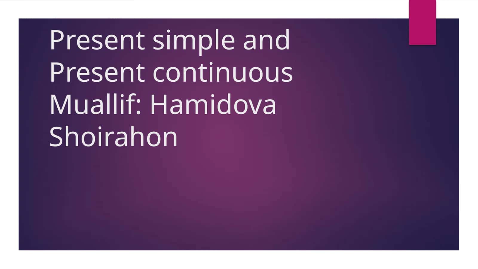 Present simple and Present continuous 1