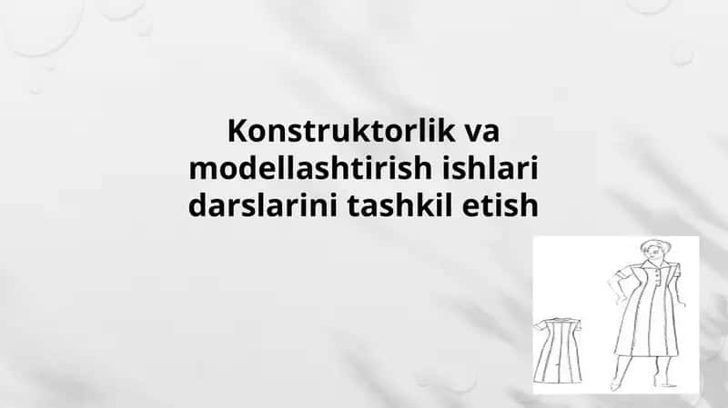 Konstruktorlik va modellashtirish ishlari darslarini tashkil etish 1