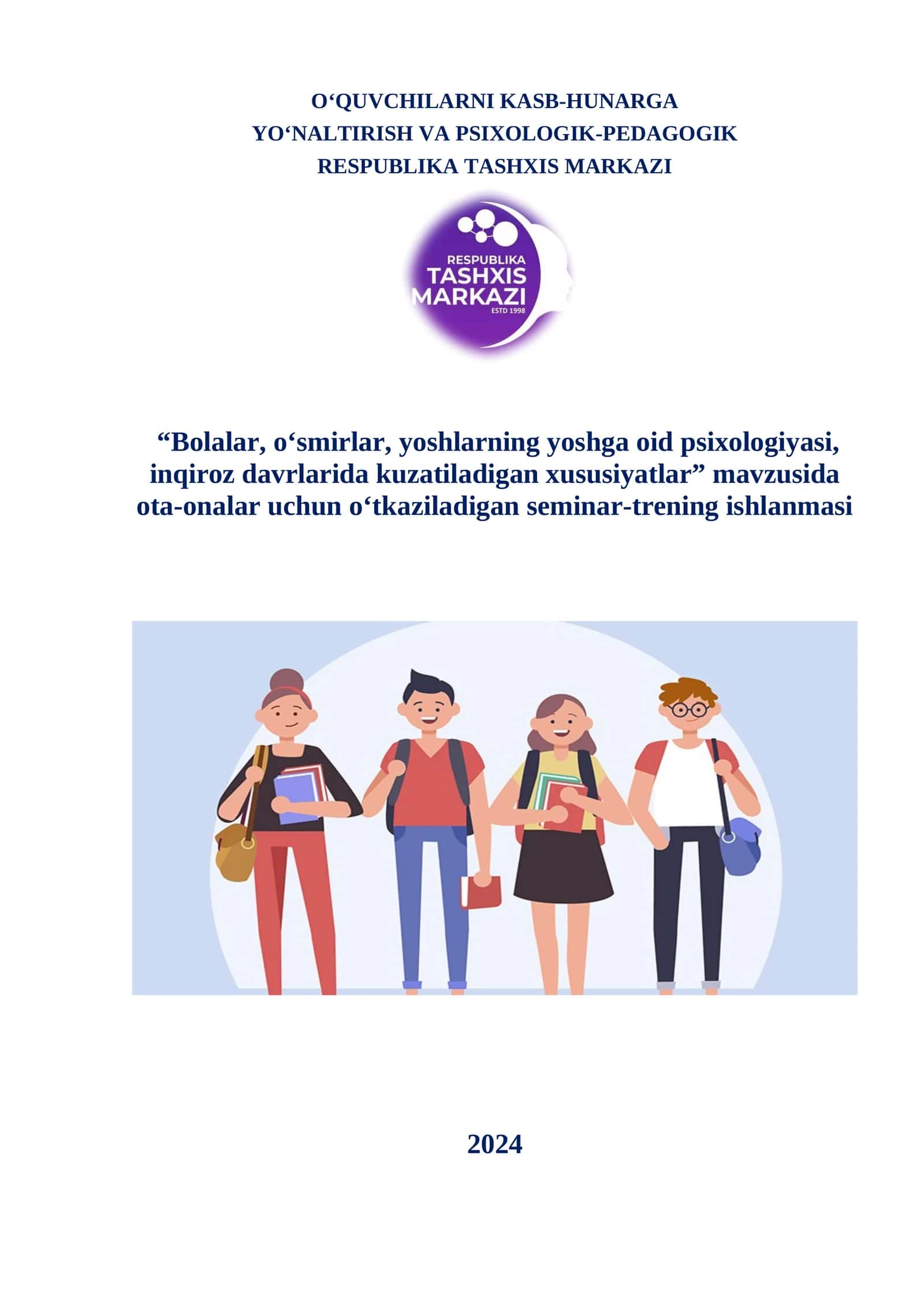 “Bolalar, o‘smirlar, yoshlarning yoshga oid psixologiyasi, inqiroz davrlarida kuzatiladigan xususiyatlar” mavzusida ota-onalar uchun o‘tkaziladigan seminar-trening ishlanmasi 1