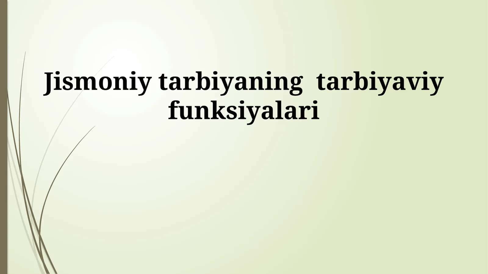 Jismoniy tarbiyaning tarbiyaviy funksiyalari 1