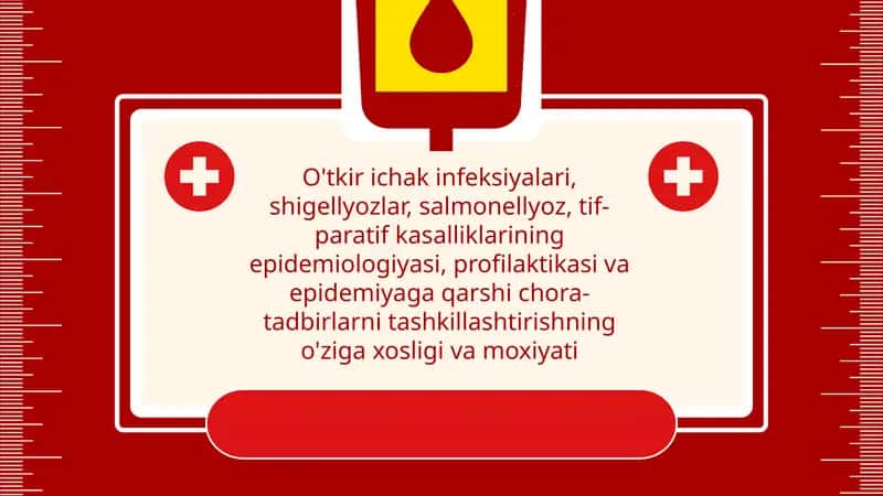 O'tkir ichak infeksiyalari, shigellyozlar, salmonellyoz, tif-paratif kasalliklarining epidemiologiyasi, profilaktikasi va epidemiyaga qarshi chora-tadbirlarni tashkillashtirishning o'ziga xosligi va moxiyati 1