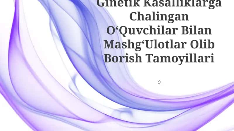 Genetik Kasalliklarga Chalingan OʻQuvchilar Bilan MashgʻUlotlar Olib Borish Tamoyillari:) 1