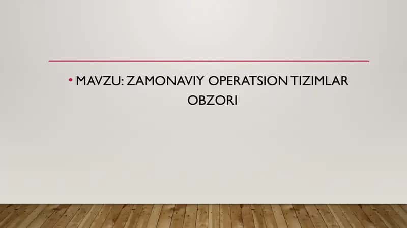 ZAMONAVIY OPERATSION TIZIMLAR OBZORI 1