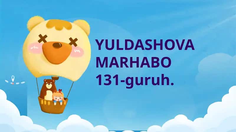 YULDASHOVAMARHABO131-guruh 1