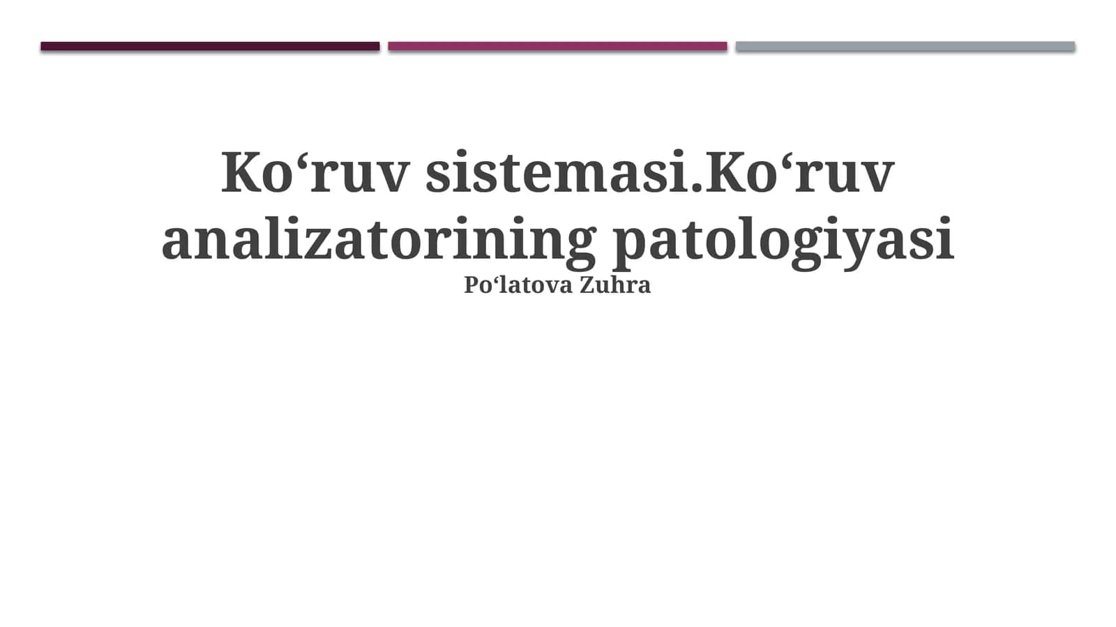 Ko‘ruv sistemasi.Ko‘ruv analizatorining patologiyasi 1