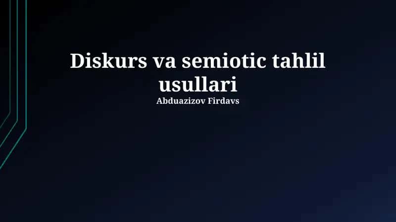 Diskurs va semiotic tahlil usullari 1