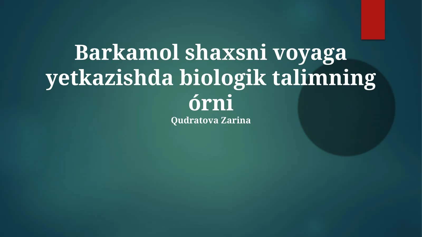 Biologik ta'limning órni 1