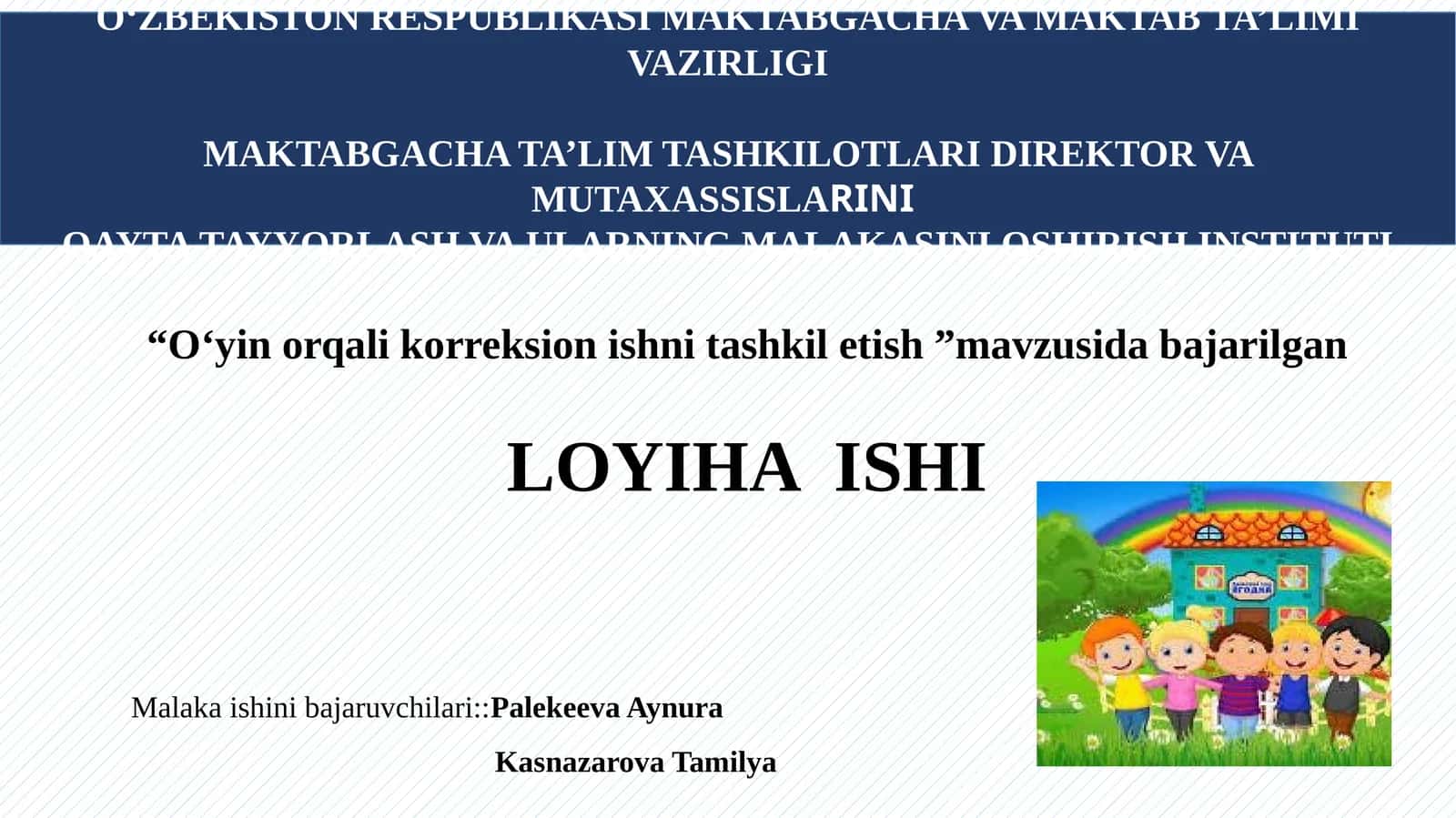 “O‘yin orqali korreksion ishni tashkil etish ”mavzusida bajarilgan LOYIHA ISHI 1