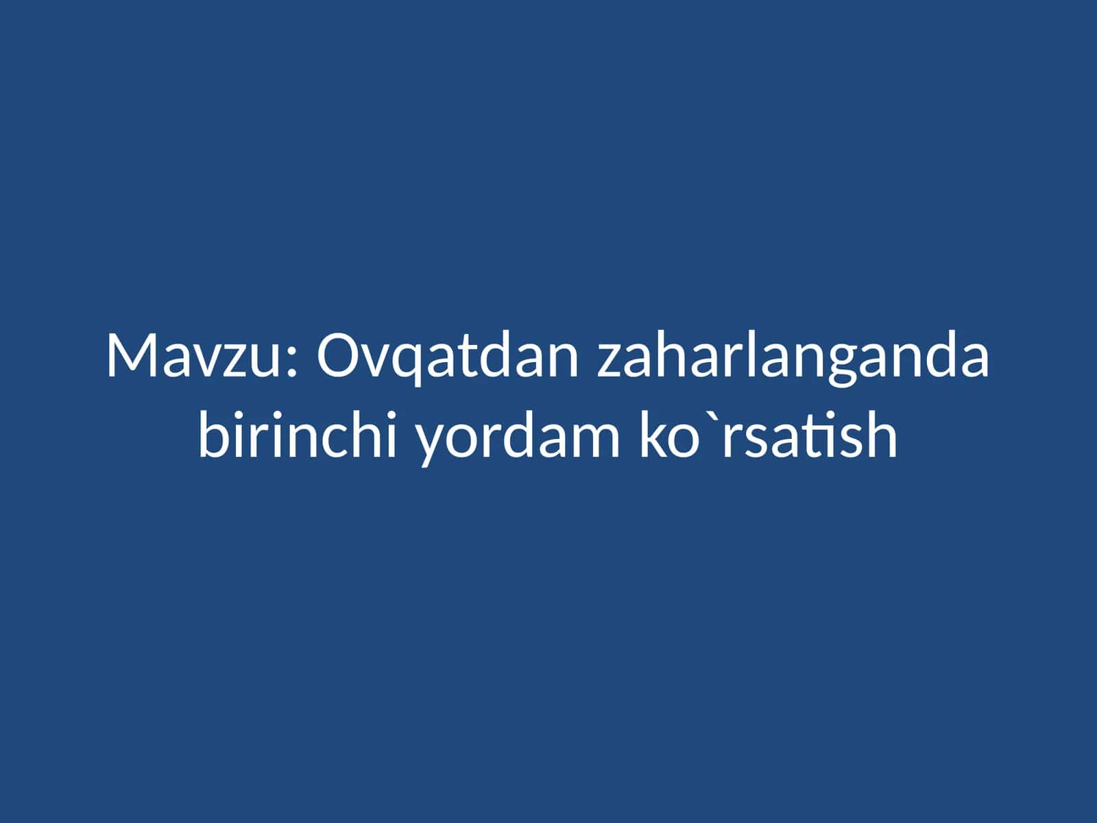 Ovqatdan zaharlanganida birinchi yordam ko`rsatish 1